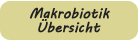 makrobiotik übersicht